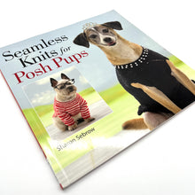 Load image into Gallery viewer, Seamless Knits for Posh Pups Book
